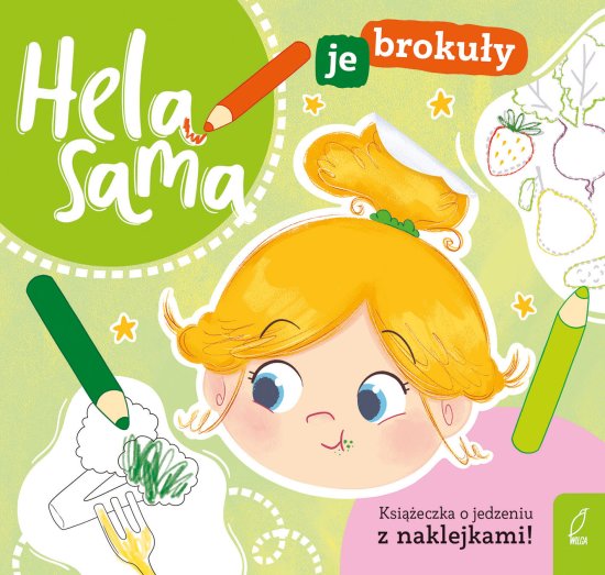 Hela sama je broku�y. Ksi��eczka o jedzeniu