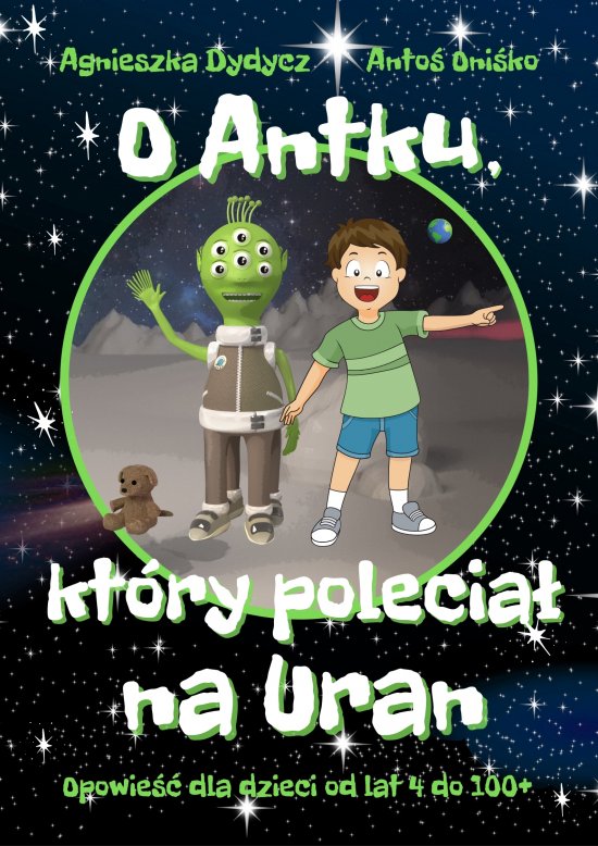O Antku, kt�ry polecia� na Uran