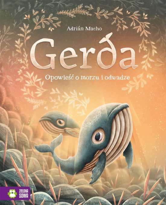 Gerda. Opowie�� o morzu i odwadze. Tom 2