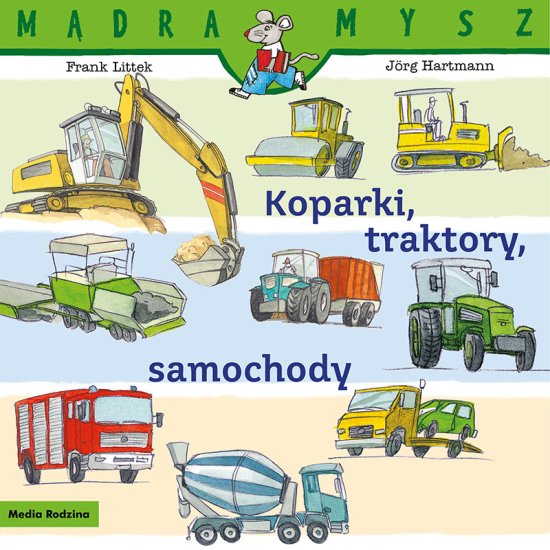 M�dra Mysz. Koparki, traktory, samochody