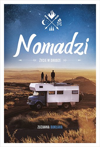 Nomadzi. �ycie w drodze