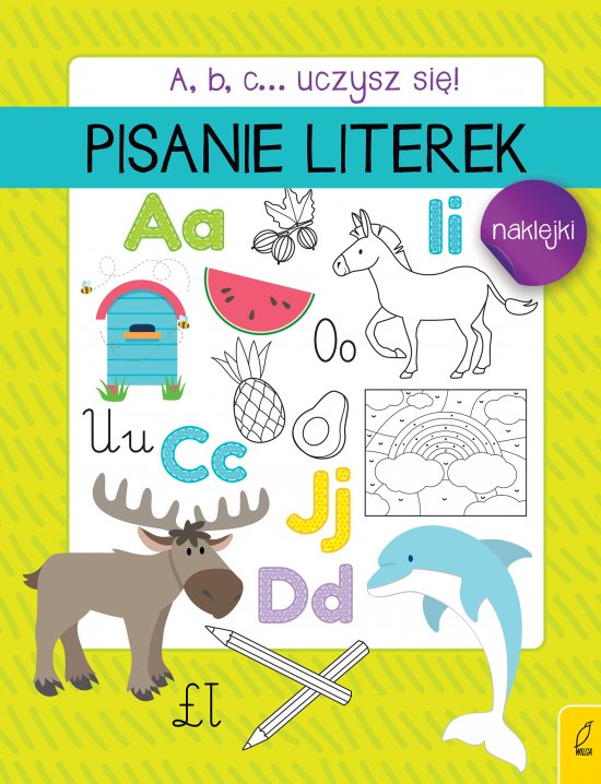 A, b, c... Uczysz si�! Pisanie literek