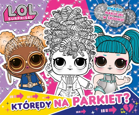 L.O.L. Surprise! Zabawa w kolory. Kt�r�dy na parkiet?