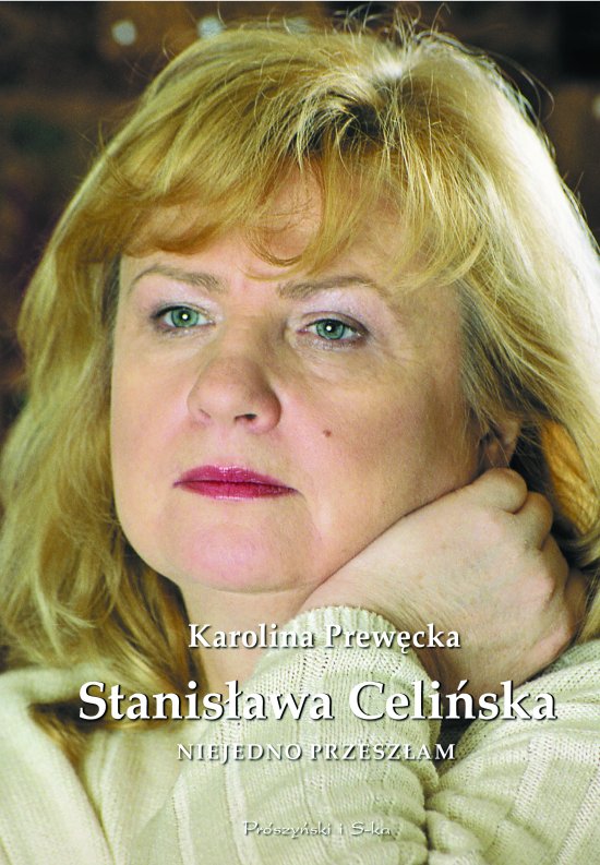 Stanis�awa Celi�ska. Niejedno przesz�am