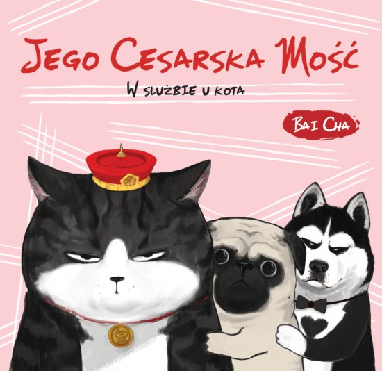 Jego Cesarska Mo��. W s�u�bie u kota