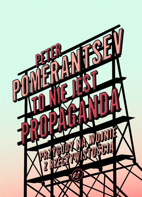 To nie jest propaganda. Przygody na wojnie z rzeczywisto�ci�