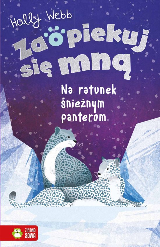 Zaopiekuj si� mn�. Na ratunek �nie�nym panterom