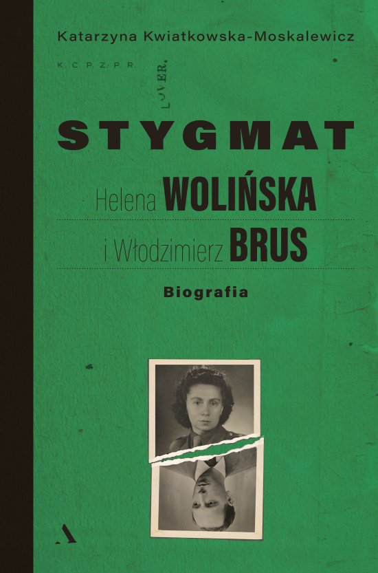 Stygmat. Helena Woli�ska i W�odzimierz Brus. Biografia