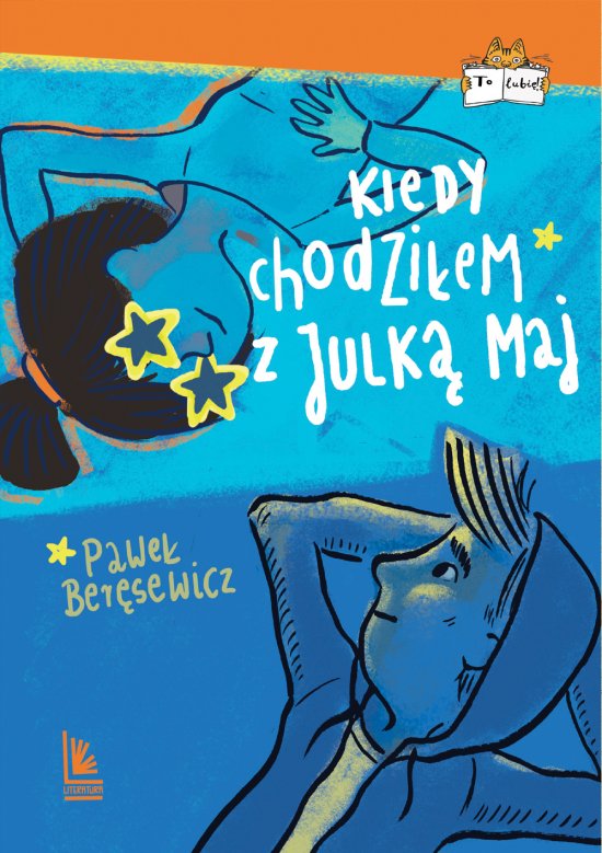 Kiedy chodzi�em z Julk� Maj