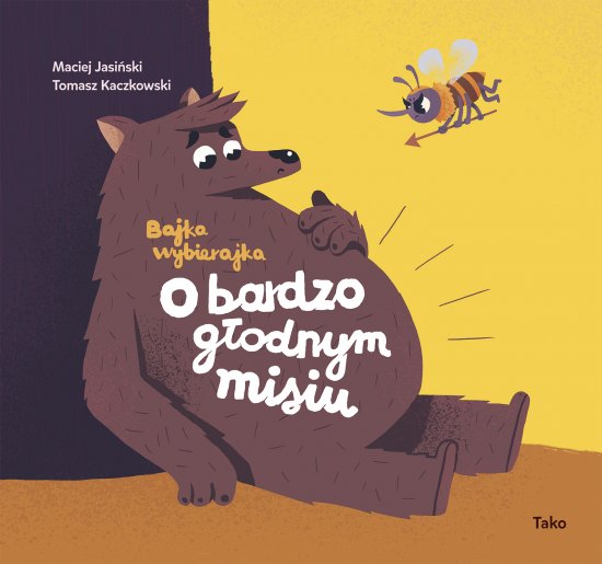 O bardzo g�odnym misiu. Bajka wybierajka