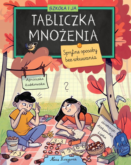 Szko�a i ja. Tabliczka mno�enia. Sprytne sposoby bez wkuwania
