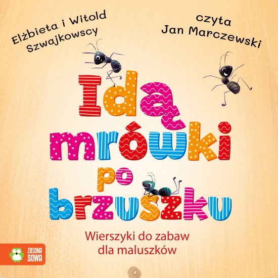 Id� mr�wki po brzuszku. Wierszyki do zabaw dla maluszk�w