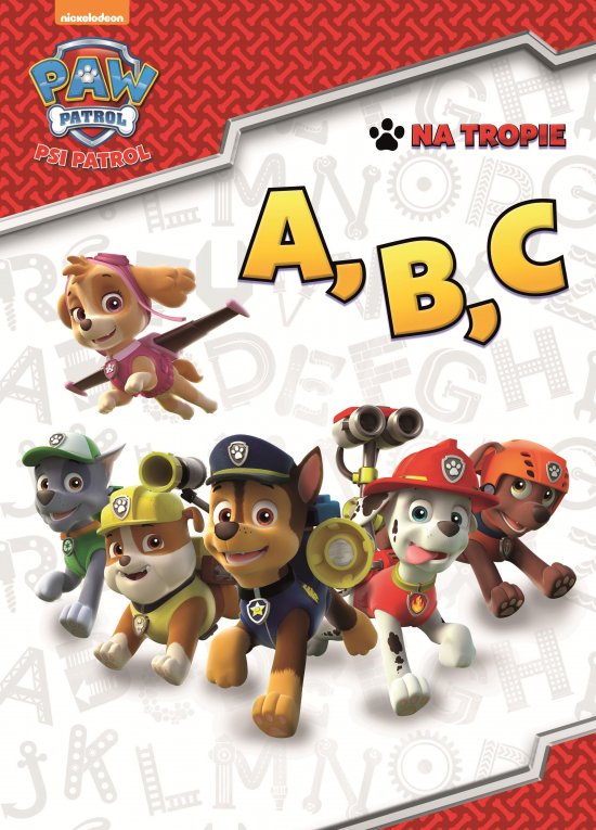 Psi Patrol. Na tropie. A, B, C