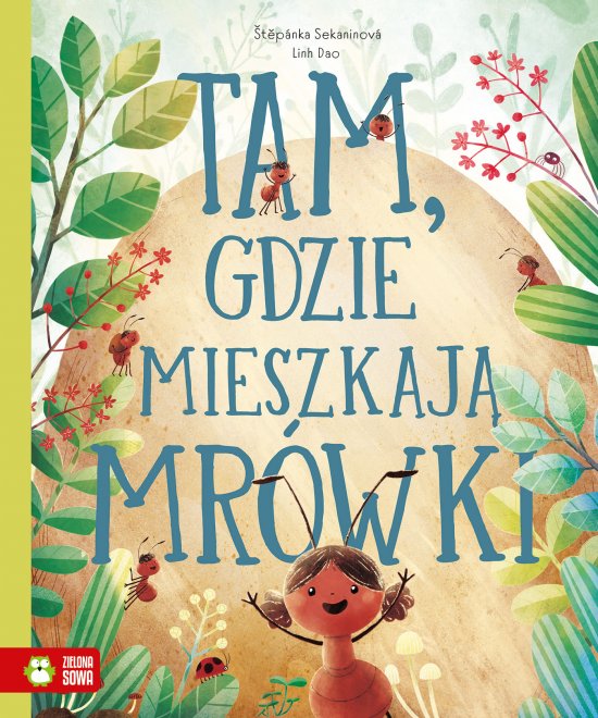 Tam, gdzie mieszkaj� mr�wki