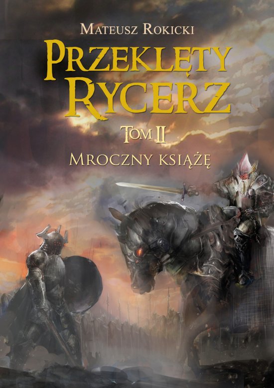 Przekl�ty rycerz. Tom II. Mroczny ksi���