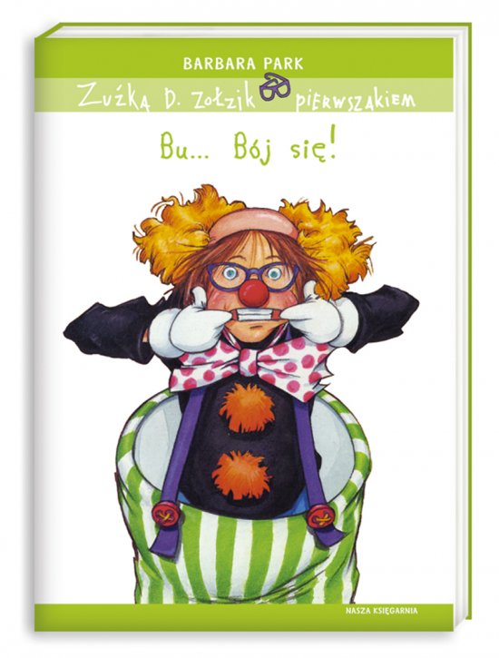 Zu�ka D. Zo�zik pierwszakiem. Bu... B�j si�!