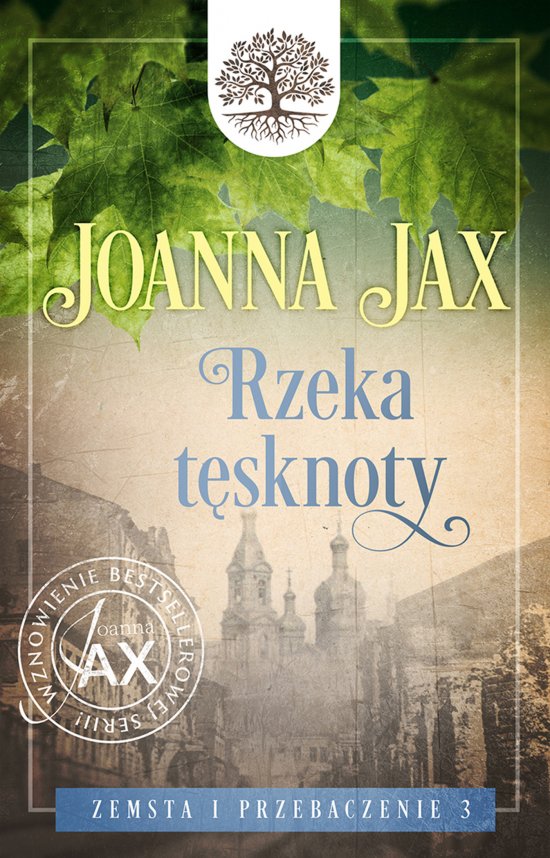 Zemsta i przebaczenie. Tom 3: Rzeka t�sknoty