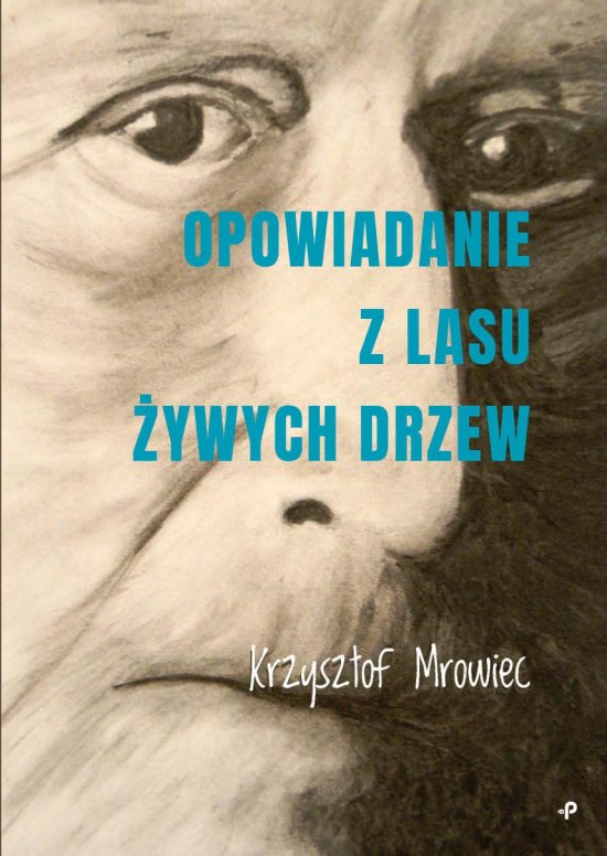 Opowiadanie z lasu �ywych drzew