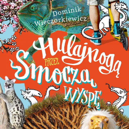 Hulajnog� przez Smocz� wysp�