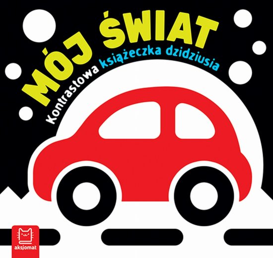 M�j �wiat. Kontrastowa ksi��eczka dzidziusia