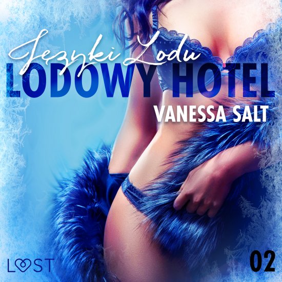 Lodowy Hotel 2: J�zyki Lodu - Opowiadanie erotyczne