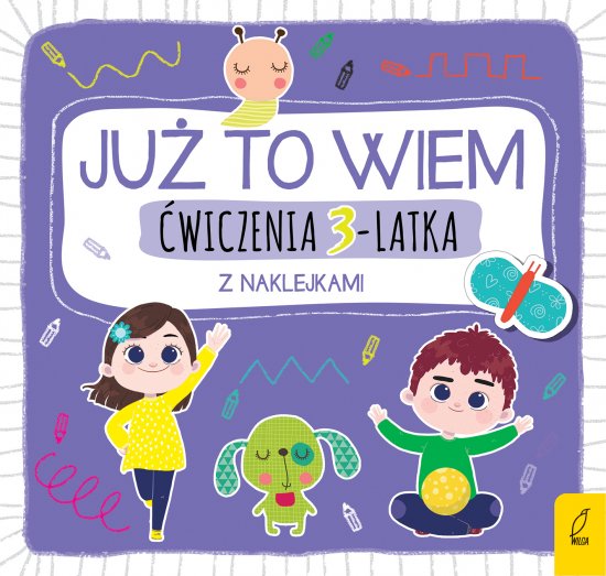 Ju� to wiem. �wiczenia 3-latka z naklejkami