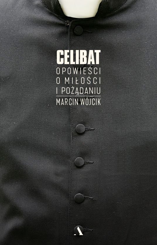 Celibat. Opowie�ci o mi�o�ci i po��daniu