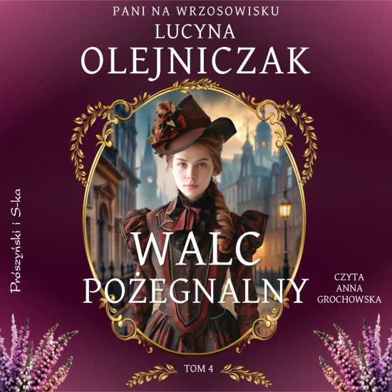 Pani na wrzosowisku. Tom 4. Walc po�egnalny