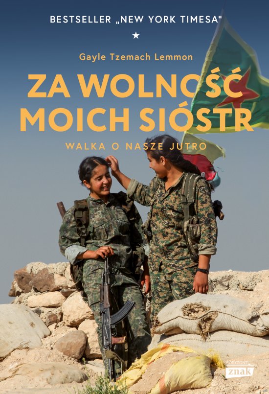 Za wolno�� moich si�str. Walka o nasze jutro