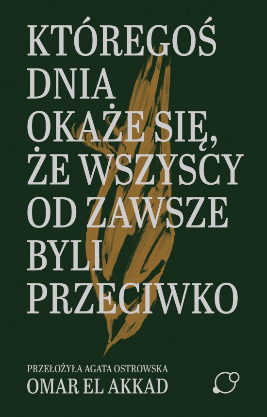 Kt�rego� dnia oka�e si�, �e wszyscy od zawsze byli przeciwko