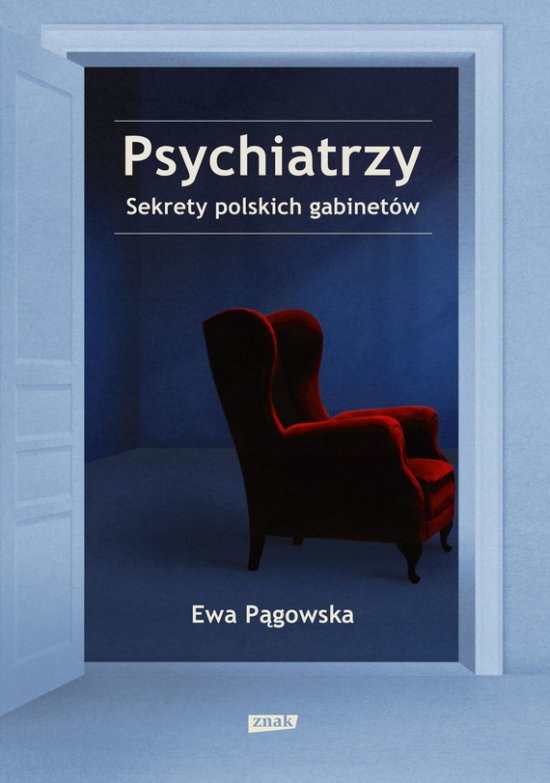 Psychiatrzy. Sekrety polskich gabinet�w