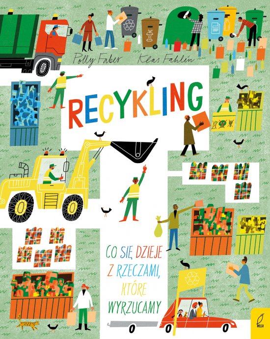 Recykling. Co si� dzieje z rzeczami, kt�re wyrzucamy