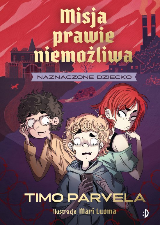 Naznaczone dziecko. Misja prawie niemo�liwa, tom 1