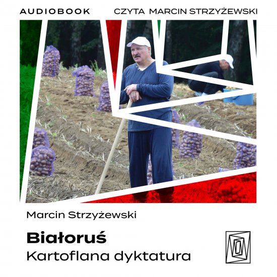Bia�oru�. Kartoflana dyktatura