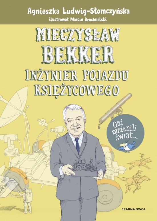 Mieczys�aw Bekker. In�ynier pojazdu ksi�ycowego