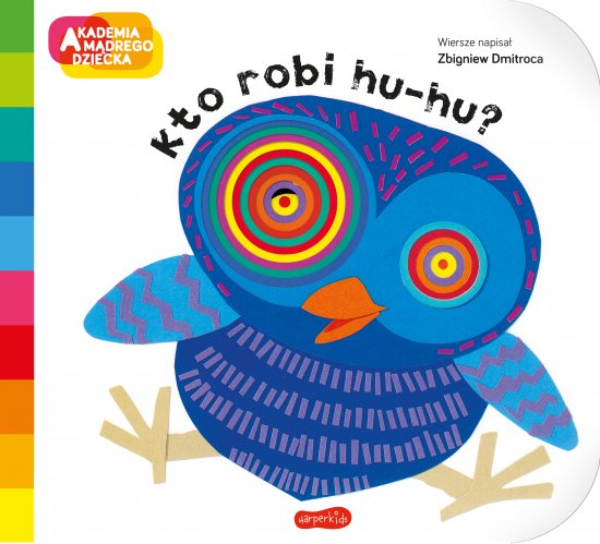 Kto robi hu-hu? Akademia m�drego dziecka. A to ciekawe