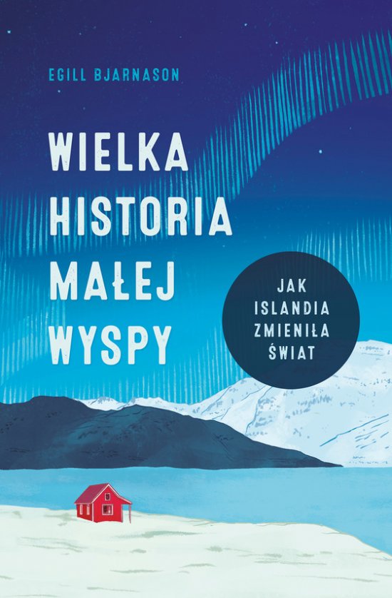 Wielka historia ma�ej wyspy. Jak Islandia zmieni�a �wiat