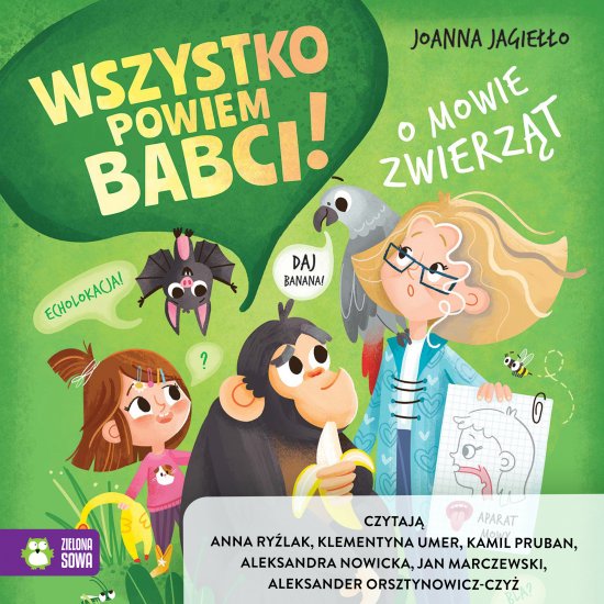 Wszystko powiem babci! O mowie zwierz�t