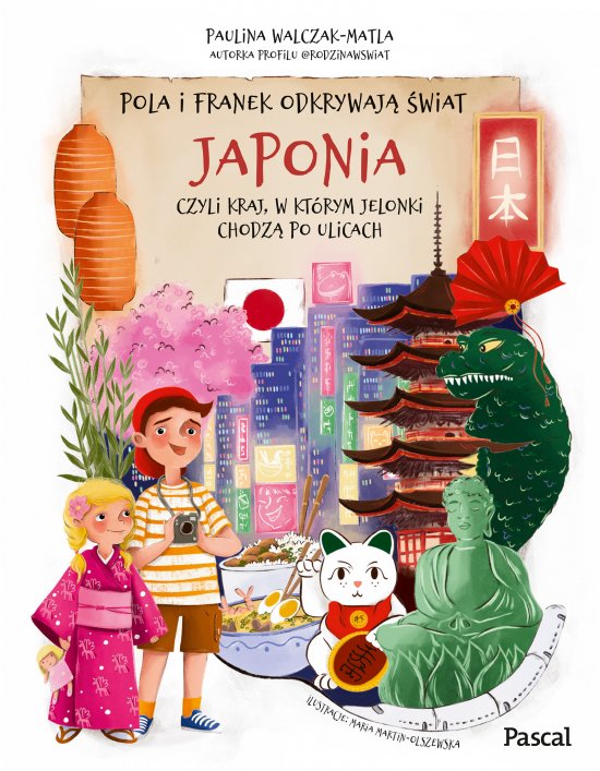Pola i Franek odkrywaj� �wiat. Japonia, czyli kraj, w kt�rym jelonki chodz� po ulicach