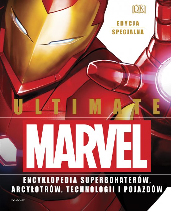 Ultimate Marvel. Encyklopedia superbohater�w, arcy�otr�w, technologii i pojazd�w. Edycja specjalna