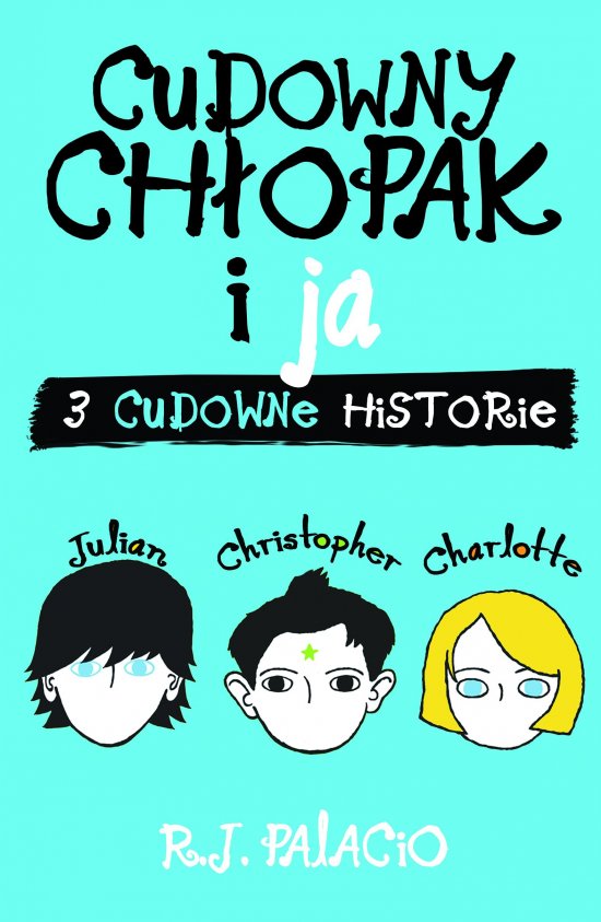 Cudowny ch�opak i ja. Trzy cudowne historie