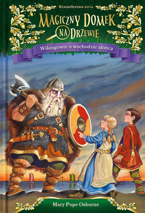 Magiczny domek na drzewie. Wikingowie o wschodzie s�o�ca