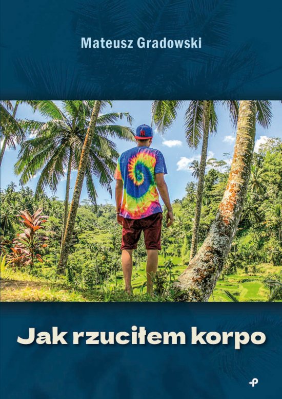 Jak rzuci�em korpo