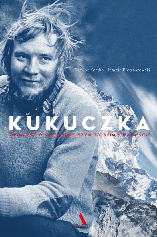 Kukuczka. Opowie�� o najs�ynniejszym polskim himalai�cie