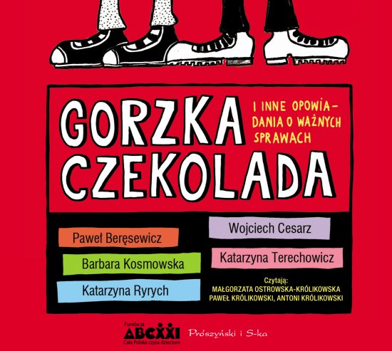 Gorzka czekolada i inne opowiadania o wa�nych sprawach