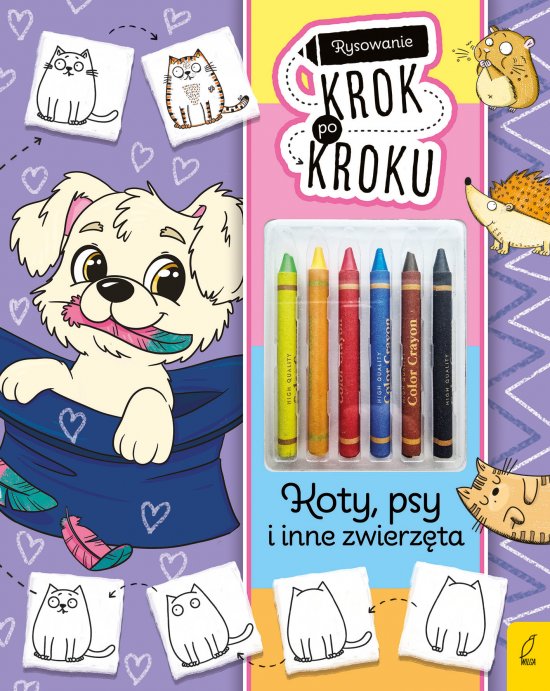 Rysowanie krok po kroku z kredkami. Koty, psy i inne zwierz�ta