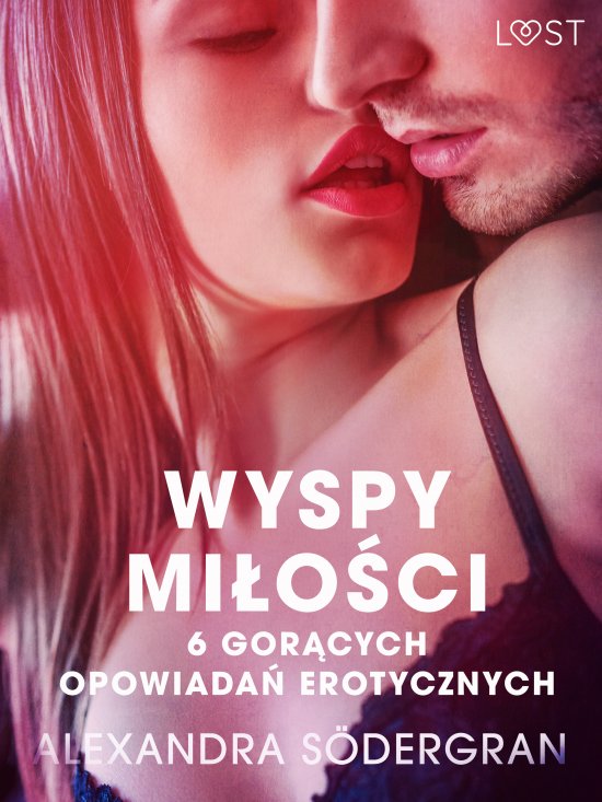 Wyspy mi�o�ci - 6 gor�cych opowiada� erotycznych