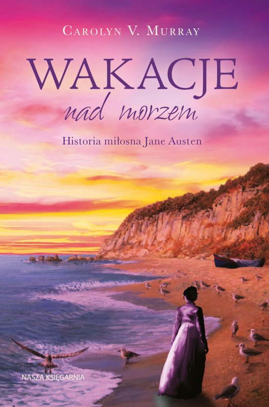 Wakacje nad morzem. Historia mi�osna Jane Austen