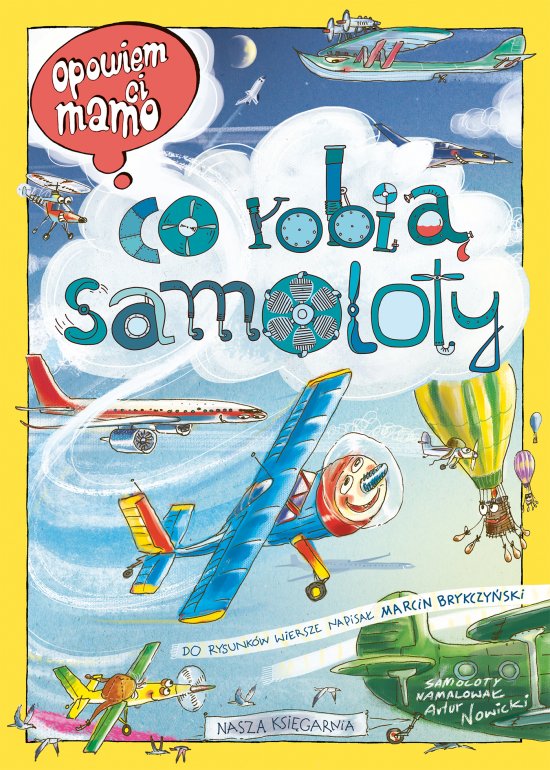 Opowiem ci, mamo, co robi� samoloty
