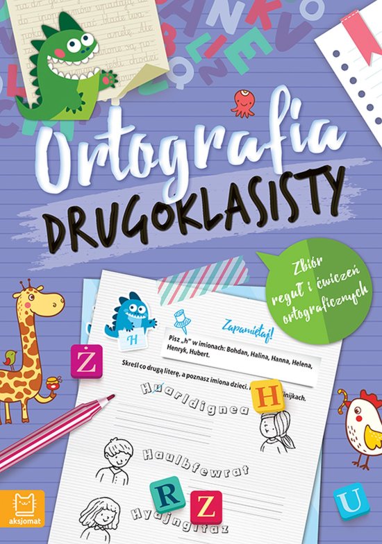 Ortografia drugoklasisty. Zbi�r regu� i �wicze� ortograficznych. Wydanie III